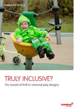 TRULY INCLUSIVE - the reward of thrill in universal play designs